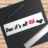 Dikw8 Bumper Stickers